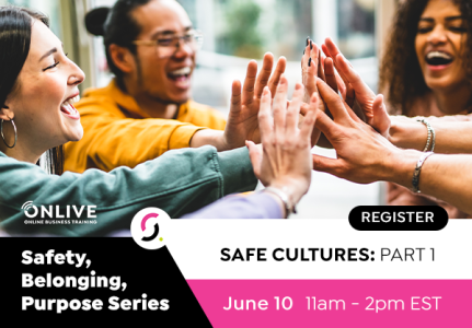 Safe Cultures: Part 1 of the Safety, Belonging, Purpose Series